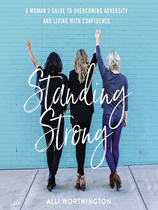 Title details for Standing Strong by Alli Worthington - Available